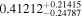 ${0.41212}_{-0.24787}^{+0.21415}$