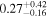 ${0.27}_{-0.16}^{+0.42}$