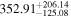 ${352.91}_{-125.08}^{+206.14}$