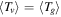 $\left\langle {T}_{v}\right\rangle =\left\langle {T}_{g}\right\rangle $
