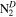 ${{\rm{N}}}_{2}^{D}$