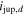 ${i}_{\mathrm{jup},d}$