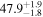 ${47.9}_{-1.8}^{+1.9}$