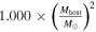 $1.000\times {\left(\tfrac{{M}_{\mathrm{host}}}{{M}_{\odot }}\right)}^{2}$