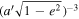 ${\left(a^{\prime} \sqrt{1-{e}^{2}}\right)}^{-3}$