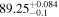 ${89.25}_{-0.1}^{+0.084}$