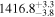 ${1416.8}_{-3.8}^{+3.3}$