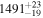 ${1491}_{-19}^{+23}$