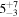 ${5}_{-3}^{+7}$