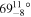 ${69}_{-8}^{11}\circ $