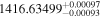 ${1416.63499}_{-0.00093}^{+0.00097}$