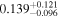 ${0.139}_{-0.096}^{+0.121}$