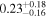 ${0.23}_{-0.16}^{+0.18}$