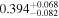 ${0.394}_{-0.082}^{+0.068}$