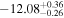$-{12.08}_{-0.26}^{+0.36}$