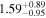 ${1.59}_{-0.95}^{+0.89}$