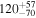 ${120}_{-70}^{+57}$