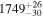 ${1749}_{-30}^{+26}$