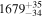 ${1679}_{-34}^{+35}$