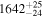 ${1642}_{-24}^{+25}$