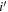 ${i}^{{\prime} }$