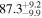 ${87.3}_{-9.9}^{+9.2}$