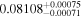 ${0.08108}_{-0.00071}^{+0.00075}$