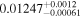 ${0.01247}_{-0.00061}^{+0.0012}$