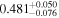 ${0.481}_{-0.076}^{+0.050}$