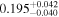 ${0.195}_{-0.040}^{+0.042}$