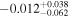 $-{0.012}_{-0.062}^{+0.038}$