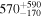 ${570}_{-170}^{+590}$