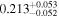 ${0.213}_{-0.052}^{+0.053}$