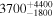 ${3700}_{-1800}^{+4400}$
