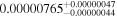 ${0.00000765}_{-0.00000044}^{+0.00000047}$