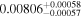 ${0.00806}_{-0.00057}^{+0.00058}$