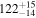 ${122}_{-14}^{+15}$