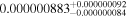 ${0.000000883}_{-0.000000084}^{+0.000000092}$