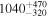 ${1040}_{-320}^{+470}$