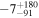 $-{7}_{-91}^{+180}$