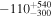 $-{110}_{-300}^{+540}$
