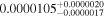 ${0.0000105}_{-0.0000017}^{+0.0000020}$