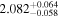 ${2.082}_{-0.058}^{+0.064}$