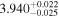 ${3.940}_{-0.025}^{+0.022}$