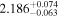 ${2.186}_{-0.063}^{+0.074}$