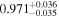${0.971}_{-0.035}^{+0.036}$