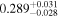 ${0.289}_{-0.028}^{+0.031}$