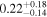 ${0.22}_{-0.14}^{+0.18}$