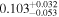 ${0.103}_{-0.053}^{+0.032}$