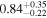 ${0.84}_{-0.22}^{+0.35}$